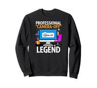 Work from Home Professional Camera Off Legend Humor Sweatshirt