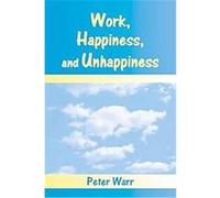 Work, Happiness and Unhappiness Peter B. Warr (Auteur)