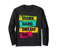 Work Hard & Always Dream Big Graphic Tees & Cool Designs Manche Longue