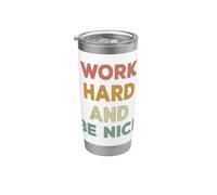 Work Hard And Be Nice Citation Positive Inspiratrice Gobelet isotherme en acier inoxydable double paroi