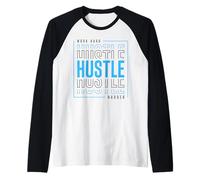 Work Hard Hustle Harder Manche Raglan