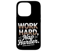 Work Hard Nap Harder Politique officielle de vacances Fête du travail Coque pour iPhone 14 Pro