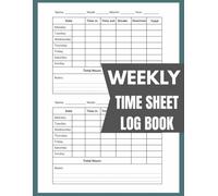 Work Hours Record Book for Weekly Reporting: Keep Accurate Work Logs and Weekly Reports for Employees, Projects, and Remote Teams
