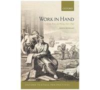 Work In Hand: Script, Print, And Writing, 1690-1840