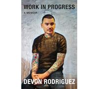 Work in Progress: A Memoir