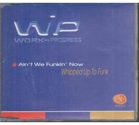 Work In Progress - Ain't We Funkin' Now [UK Import]