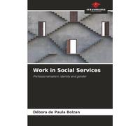 Work in Social Services: Professionalisation, identity and gender