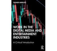 Work In The Digital Media And Entertainment Industries