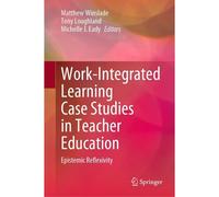 Work-Integrated Learning Case Studies In Teacher Education