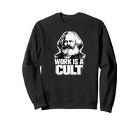 “Work is A Cult”, Karl Marx, Communisme, Marx Sweatshirt