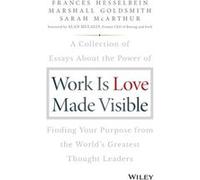 Work is Love Made Visible by Sarah McArthur Inconnu (Auteur)