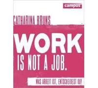 Work Is Not A Job (Pinke Ausgabe)