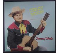 Work Jimmy - Crazy Moon