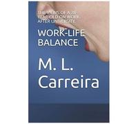 Work-Life Balance:: The Views Of A 28-Year-Old On Work After University.
