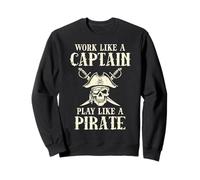 Work Like Captain Play Like Pirate Humour Funny Humour Men Women Kid Sweatshirt
