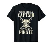 Work Like Captain Play Like Pirate Humour Funny Humour Men Women Kid T-Shirt