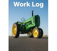 Work Log: Vintage Tractor Edition | Daily Activity Tracker, Employee Time Sheet, and Maintenance Record for Farmers & Ranchers | Large 8.5 x 11 Inch Notebook (30 Pages)