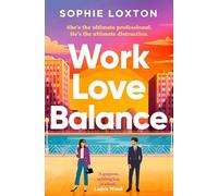 Work Love Balance: The heart-warming romance perfect for fans of workplace romance and rivals to lovers
