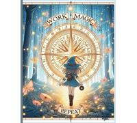 Work, Magic, Repeat.: A Fantasy Anime Coloring Book.