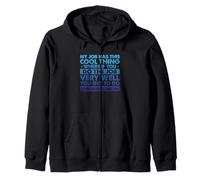 Work Meme Funny Job Dire Que Mon Travail a ce Truc Cool Sweat à Capuche