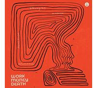 Work Money Death - Thought, Action, Reaction, Interaction [Import]
