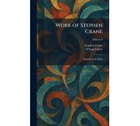 Work of Stephen Crane: Wounds in the Rain