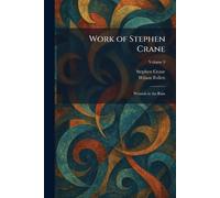 Work of Stephen Crane: Wounds in the Rain