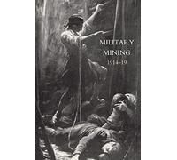 Work Of The Royal Engineers In The European War,1914-19. 'military Mining