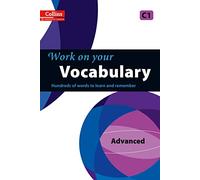 Work on Your Vocabulary: A Practice Book for Learners at Advanced Level