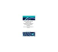 Work Organizational Reforms and Employment Relations in the Automotive Industry by Shinohara & Kenichi Kyoto Sangyo University & Japan Shinohara Kenichi Kyoto Sangyo University Japan (Auteur)