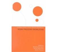 Work Process Knowledge, Routledge Studies in Human Resource Development