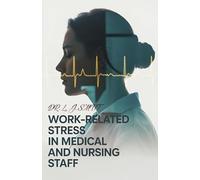 Work-Related Stress in Medical Staff and Nurses