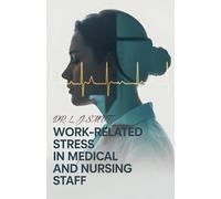 Work-Related Stress in Medical Staff and Nurses