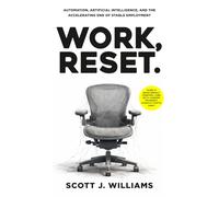 Work, Reset.: Automation, Artificial Intelligence, and the Accelerating End of Stable Employment