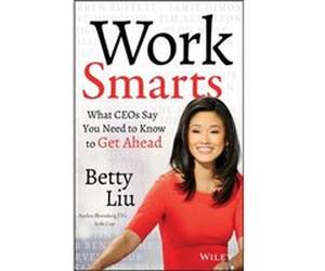 Work Smarts by Betty Liu Betty Liu (Auteur)
