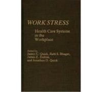 Work Stress: Health Care Systems in the Workplace