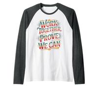 Work Together and Prove That We Can Unity Effort Team - Manche Raglan
