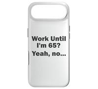 Work Until I'm 65 ? Oui, Non, ... Coque pour iPhone Air