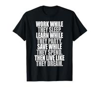 Work While They Sleep Devise Motivation Succès Entrepreneur T-Shirt