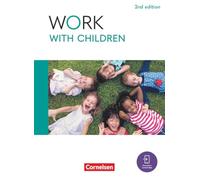 Work with Children A2/B1 - 2nd edition - Englisch für Kinderpflege und Sozialpädagogische Assistenz - Schulbuch mit digitalen Medien