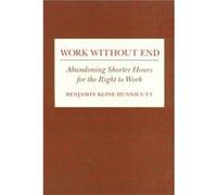 Work Without End by Benjamin Hunnicutt Benjamin Hunnicutt (Auteur)