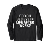 Workaholic Humour Life After Work Citation Office Retirement Manche Longue