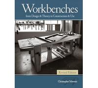 Christopher Schwarz – Workbenches – Design, théorie, construction et usage – Édition révisée