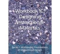 Workbook 1C: Designing Instructional Materials
