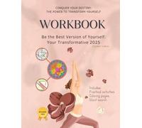 Workbook 2025: Conquer Your Destiny: Be the Best Version of Yourself