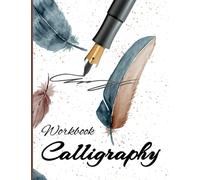 Workbook Calligraphy: Cahier d'exercices de 120 pages pour s’exercer à la calligraphie, Bloc-notes Grand Format 21,59 x 27,94 cm (8,5 x 11 ) pouces - ... couverture mate, visuel de Plumes colorées