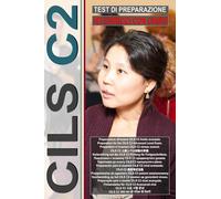 Workbook: CILS C2 - Guida all'esame con 163 test e chiavi incluse!: Test di preparazione all'esame CILS C2! CILS C2 Exam Preparation Test! Vorbereitungstest für die CILS C2-Prüfung! CILS C2試験準備テスト！