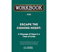 Workbook for Escape the Coming Night: A Message of Hope in a Time of Crisis