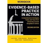 Workbook For Evidence-Based Practice In Action, Second Edition