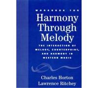Workbook for Harmony Through Melody Charles Horton, Lawrence Ritchey (Auteur)